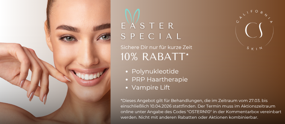 Aktion Ostern, California Skin, Ihre Experten für Faltenbehandlungen in München